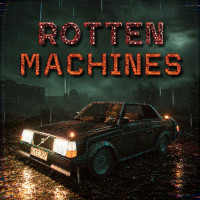 Rotten Machines