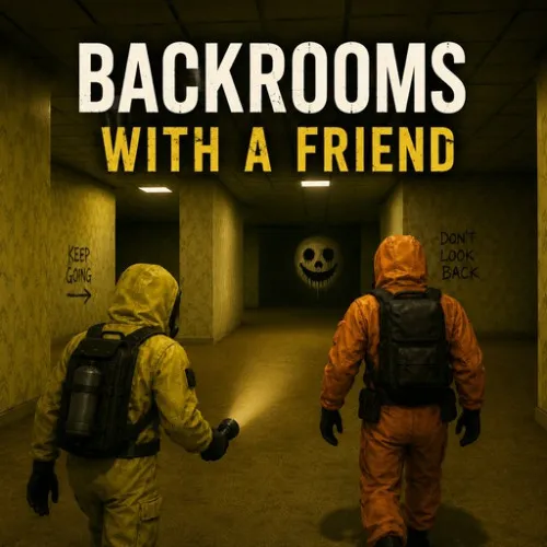 Backrooms with a Friend Backrooms with a Friend