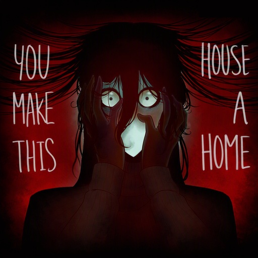 You Make This House a Home